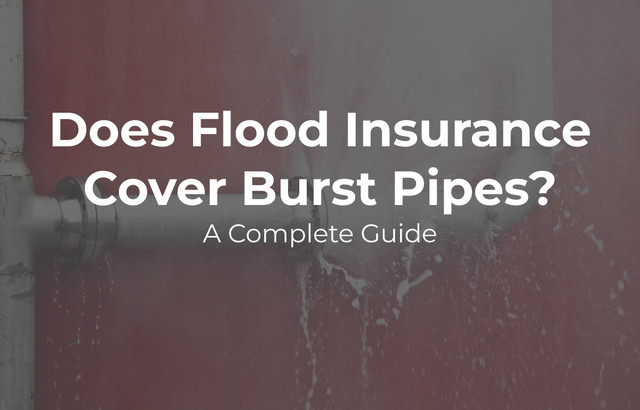 Does Flood Insurance Cover Burst Pipes? A Complete Guide
